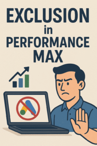 راهنمای جامع حذف پلیسمنتها در کمپینهای Performance Max گوگل ادز